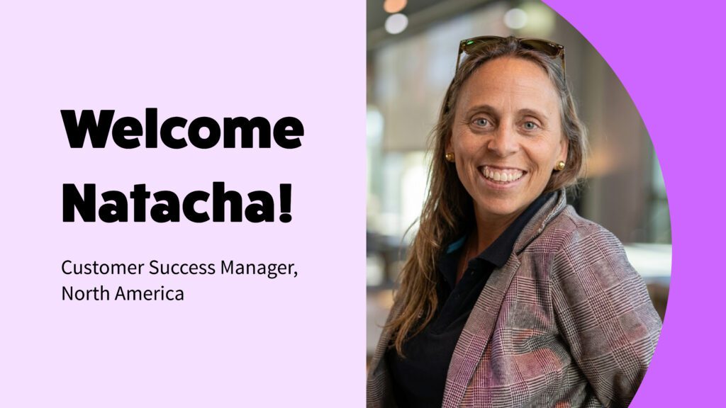Natacha De Kegel as Customer Success Manager for North America